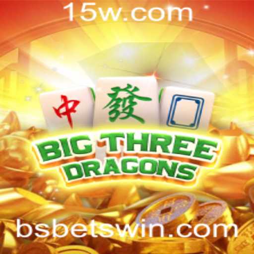 BigThreeDragons: Um Mergulho no Fascinante Mundo do 'Bs bet'